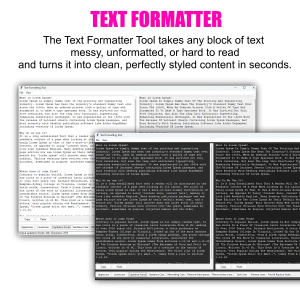 The Text Formatter Tool takes any block of text — messy, unformatted, or hard to read — and turns it into clean, perfectly styled content in seconds.
